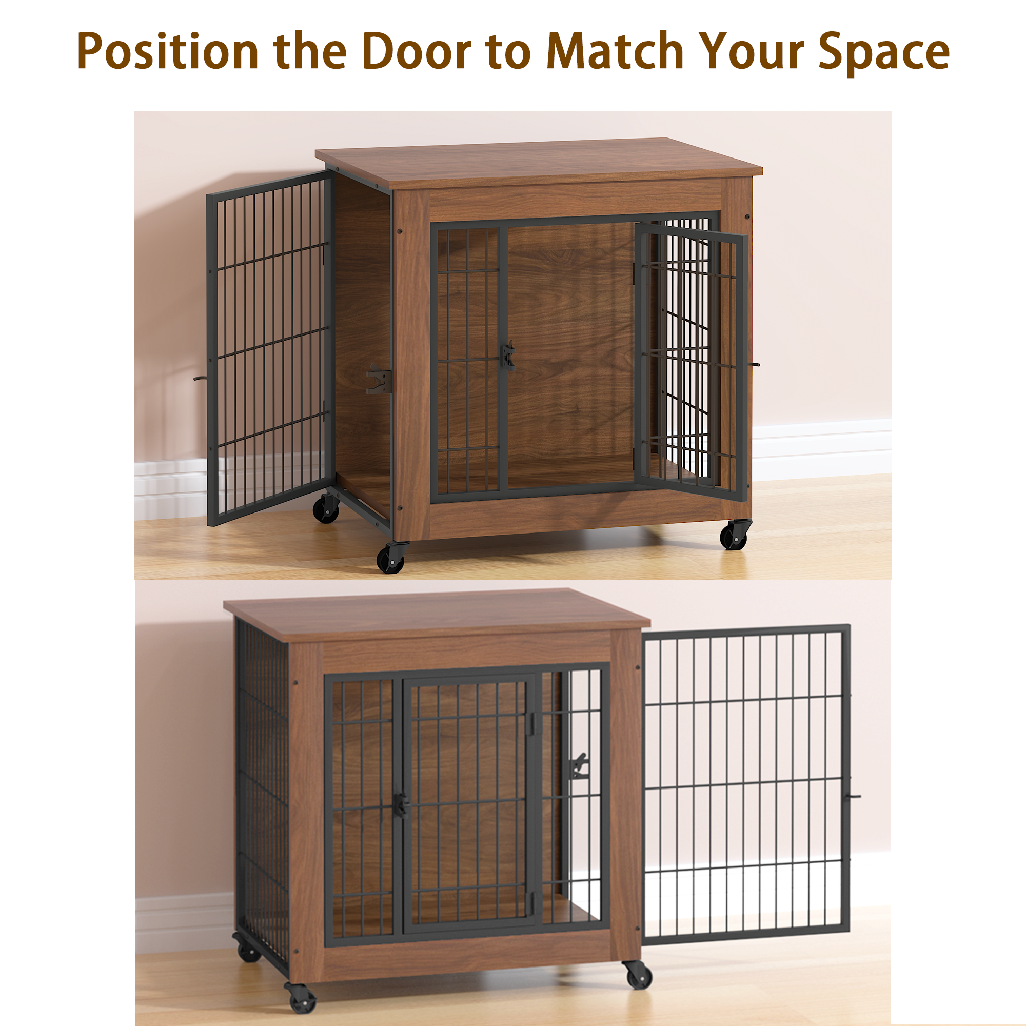 Wooden pet crate with wheels on a wooden floor, with text 'Position the Door to Match Your Space'.